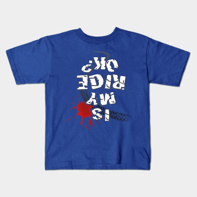 Is my ride ok? (white text) Kids T-Shirt by GetThatCar